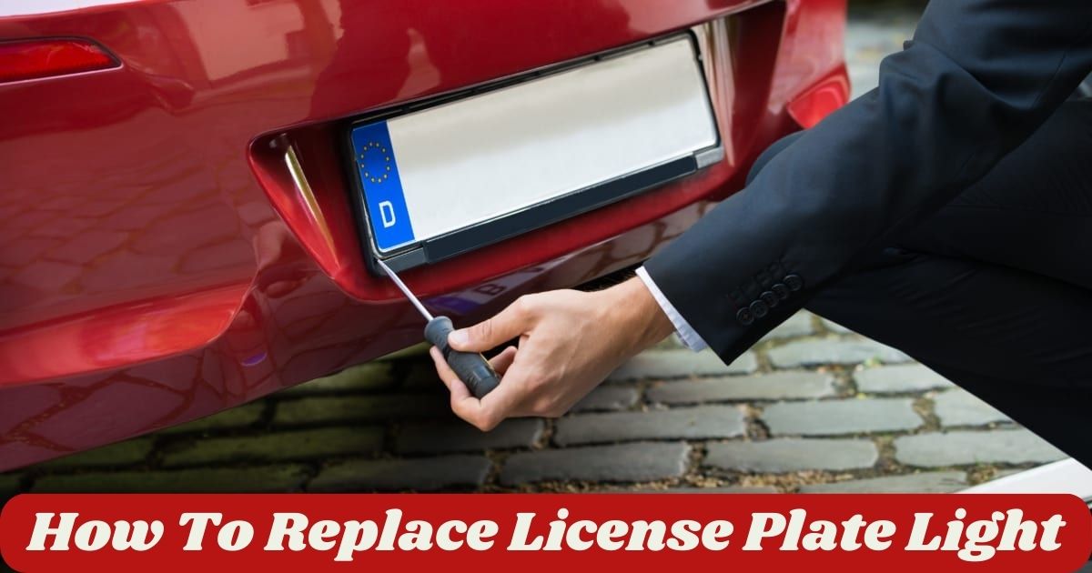 How To Replace License Plate Light